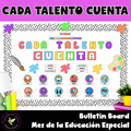 💛 Bulletin Board – Mes de la Educación Especial Cada talento cuenta